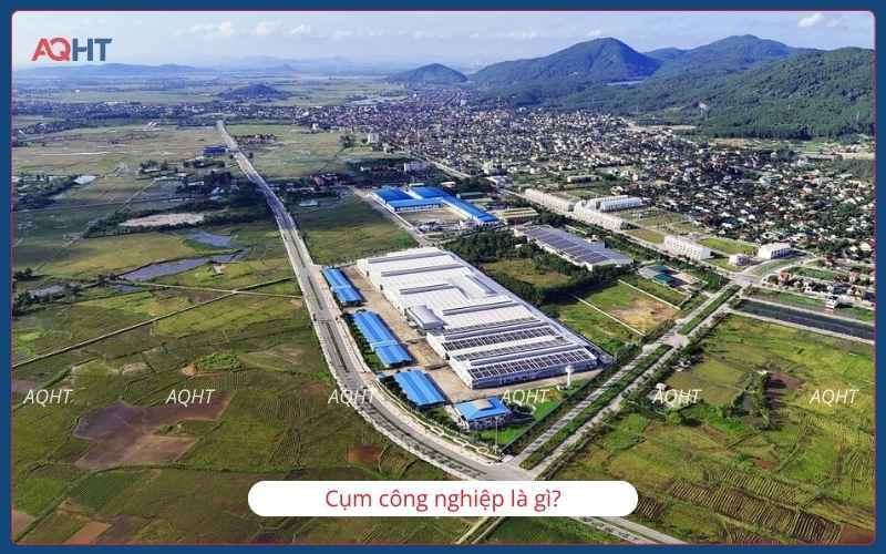 Cụm công nghiệp là gì và mô hình phát triển hạ tầng sản xuất tập trung.