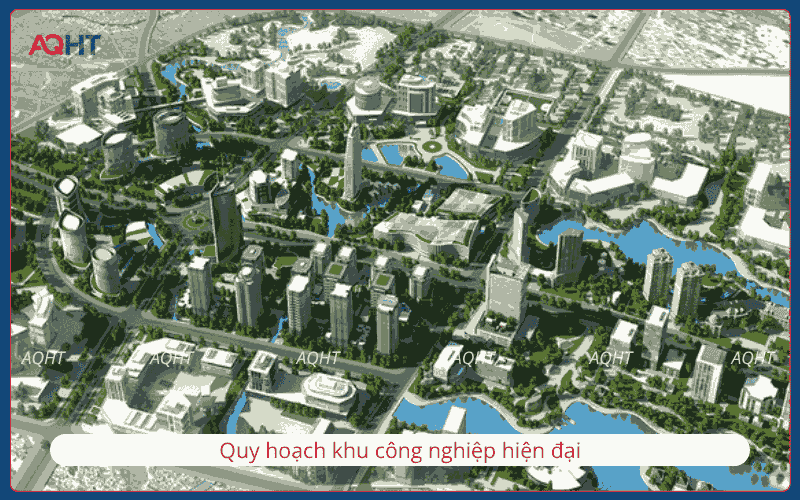 Quy hoạch khu công nghiệp hiện đại