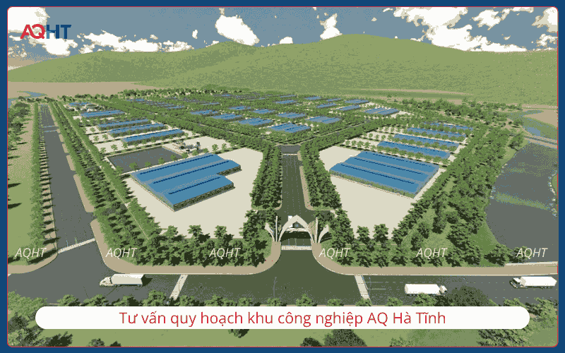 Tư vấn quy hoạch khu công nghiệp AQ Hà Tĩnh