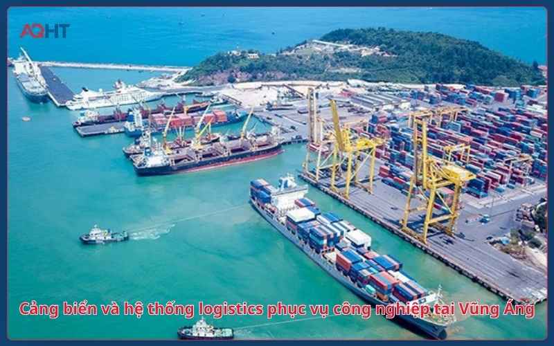 Cảng biển và hệ thống logistics phục vụ công nghiệp tại Vũng Áng