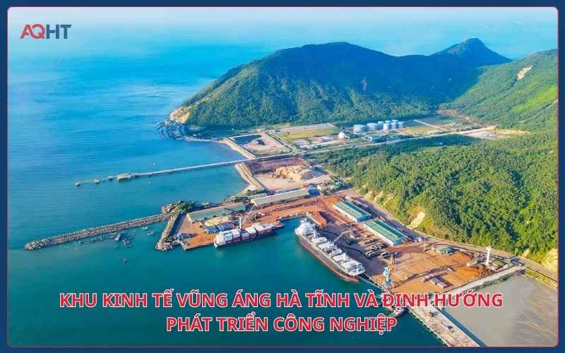 Khu kinh tế Vũng Áng Hà Tĩnh và định hướng phát triển công nghiệp