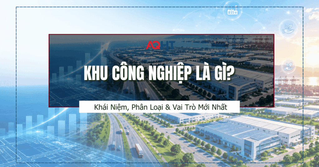 Khu công nghiệp là gì?
