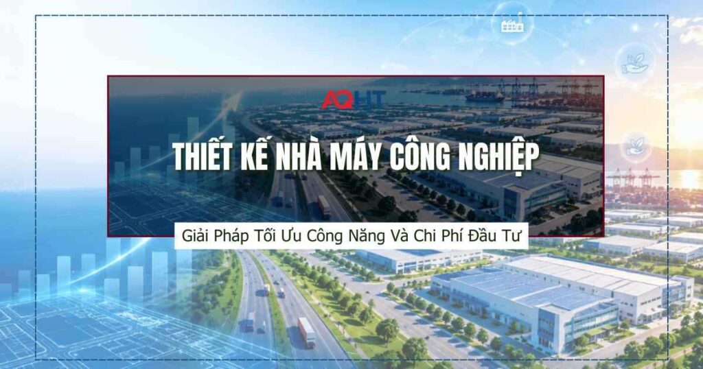 Thiết kế nhà máy công nghiệp