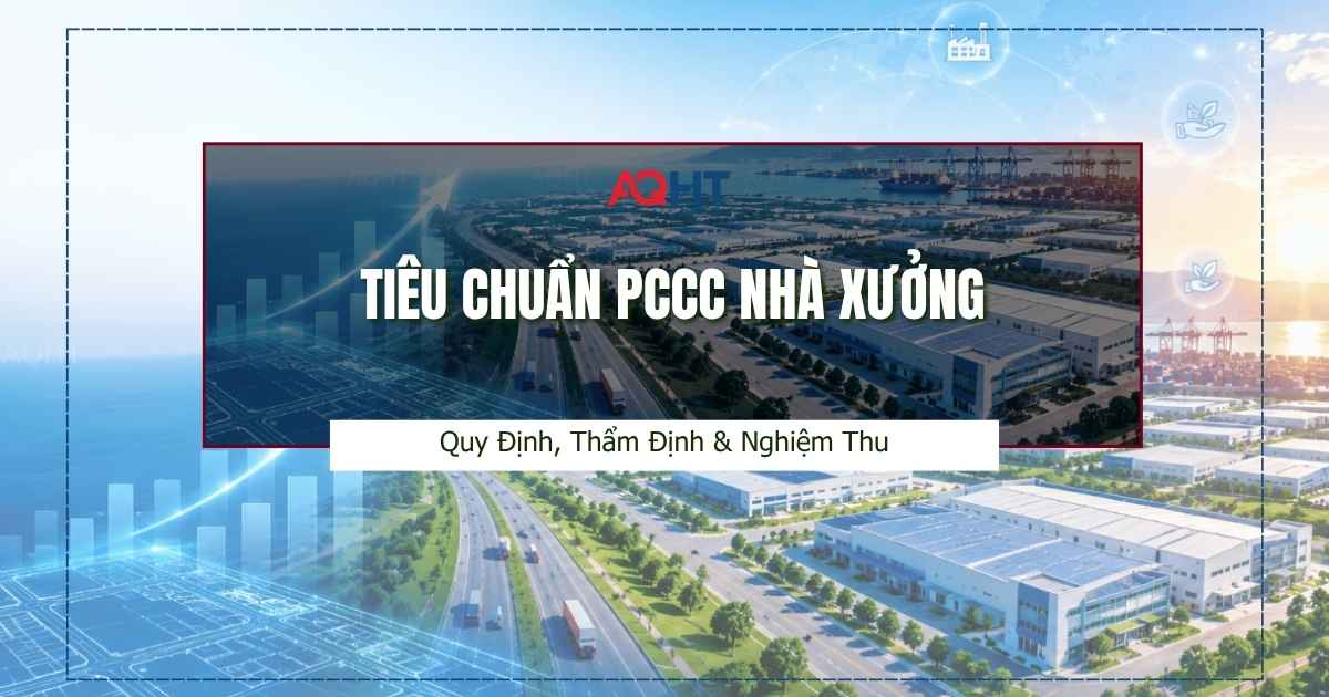 Quy định PCCC nhà xưởng AQHT