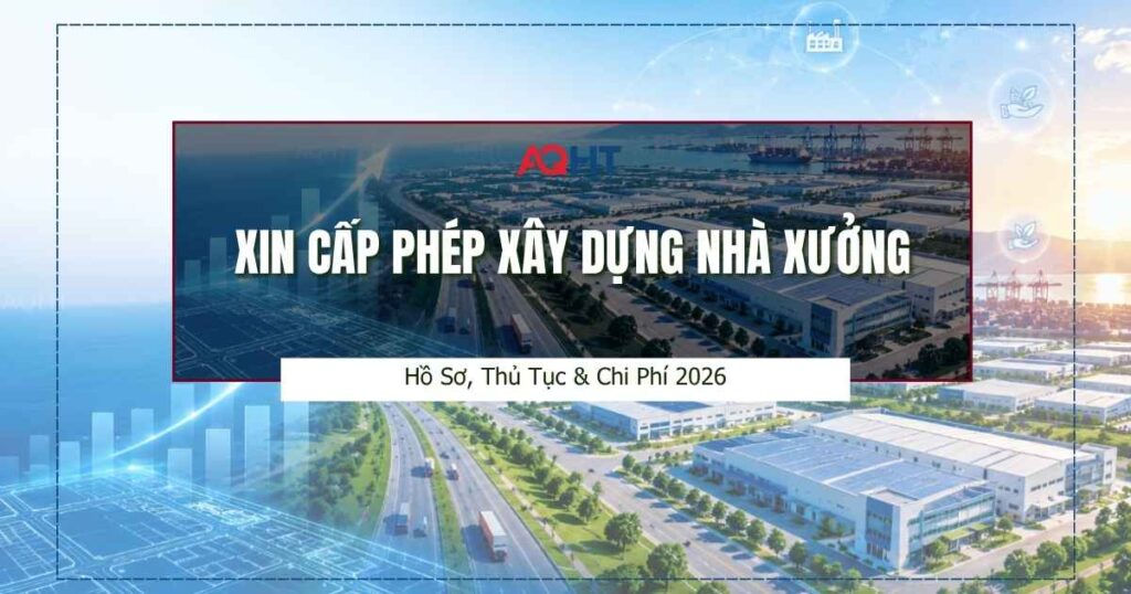 Xin cấp phép xây dựng nhà xưởng 2026 AQ Hà Tĩnh